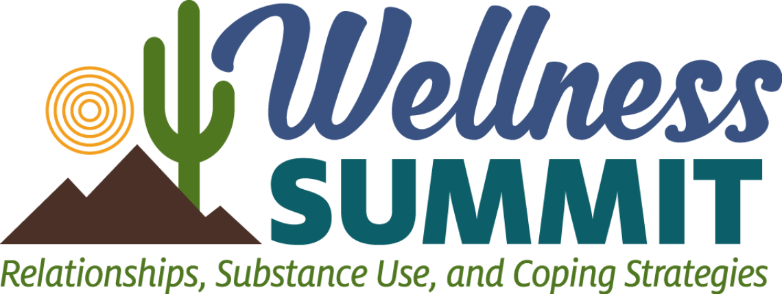 Wellness Summit: Relationships, Substance Use, and Coping Strategies 