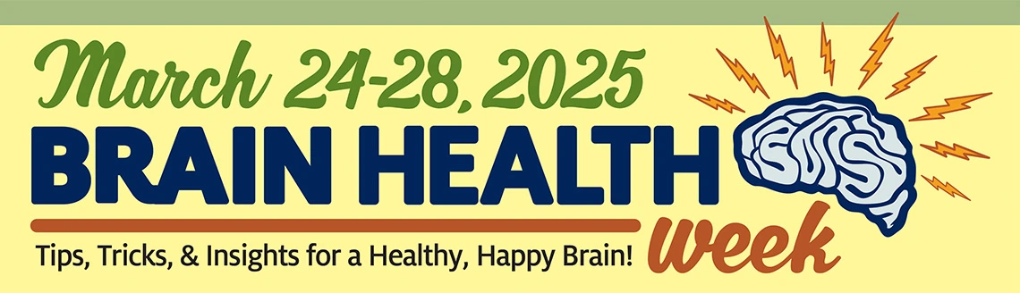 March 24-28,2025 Brain Health Week