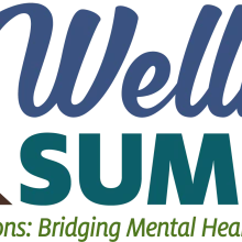 Wellness Summit Exploring New Horizons: Bridging Mental Health and Substance Use 